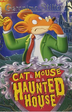 Geronimo Stilton: Cat and Mouse in a Haunted House