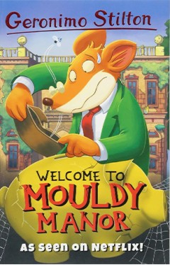 Geronimo Stilton: Welcome to Mouldy Manor