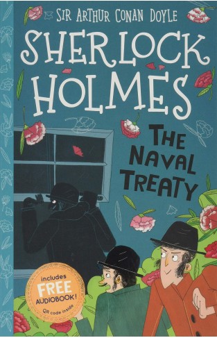 The Naval Treaty (Book 7) (The Sherlock Holmes Childrens Collection (Easy Classics)) 7+: 6