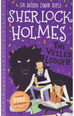 The Veiled Lodger (Book 9) (The Sherlock Holmes Childrens Collection (Easy Classics)) 7+