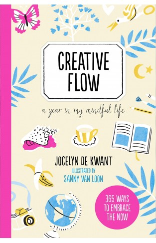 Creative Flow - A Year in My Mindful Life