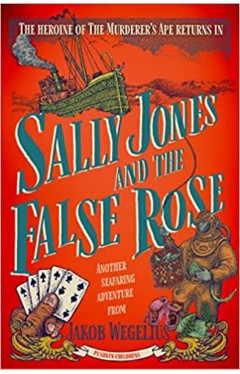 Sally Jones and the False Rose