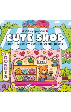 Cute Shop: Super Cute Colouring Book