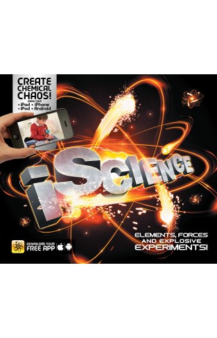IScience - Elements, Forces and Explosive Experiments!