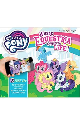 My Little Pony: Where Equestria Comes to Life