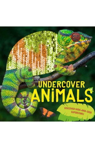 Undercover Animals: Discover hide-and-seek superstars!