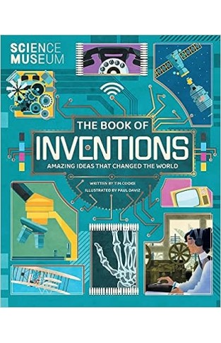 The Book of Inventions: Amazing Ideas that Changed the World: 1