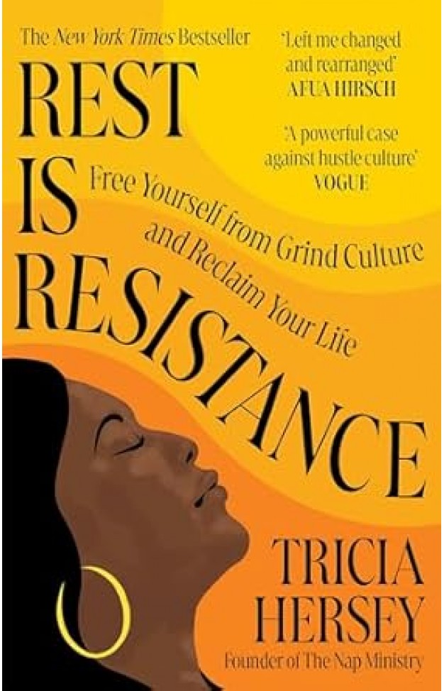 Rest Is Resistance - Free Yourself from Grind Culture and Reclaim Your Life: the INSTANT NEW YORK TIMES BESTSELLER