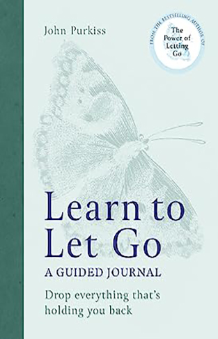 Learn to Let Go: A Guided Journal: Drop everything that's holding you back