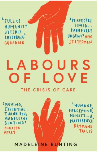Labours of Love: The Crisis of Care