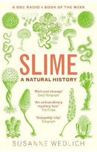 Slime - A Natural History