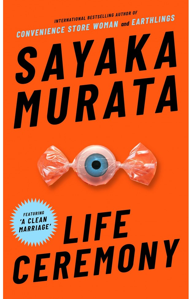 Life Ceremony: Sayaka Murata