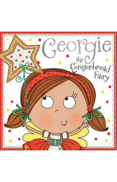 Georgie the Gingerbread Fairy Story Book