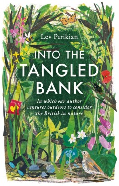 Into the Tangled Bank: In Which Our Author Ventures Outdoors to Consider the British in Nature