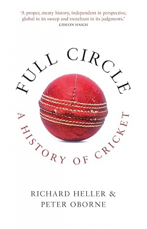 Full Circle: A History of Cricket