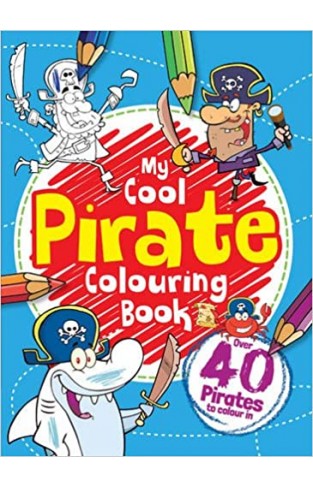 My Pirate Colouring Book (Boys Colouring Book 3)