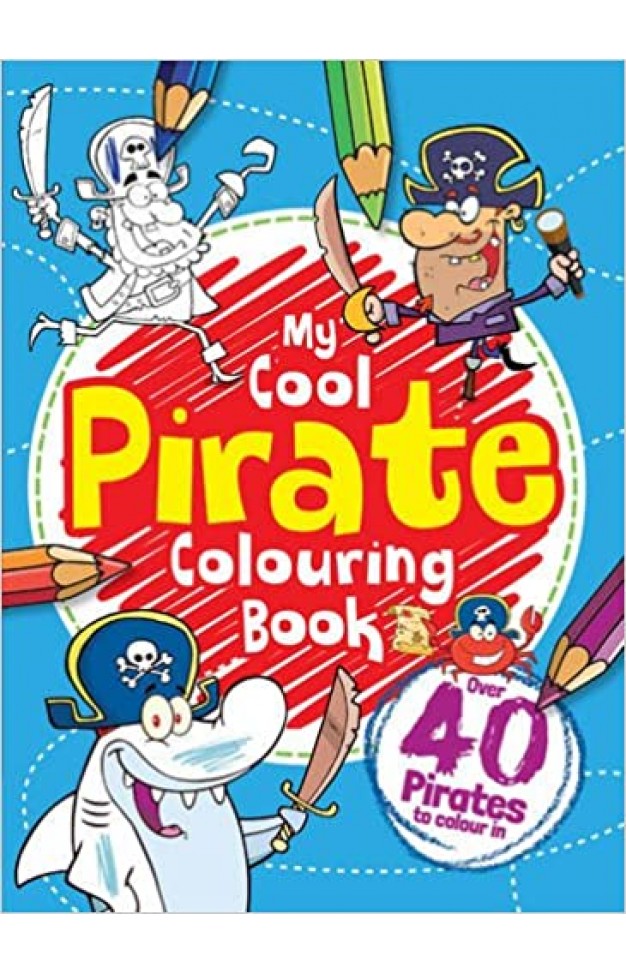 My Pirate Colouring Book (Boys Colouring Book 3)