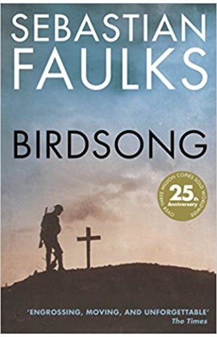 Birdsong - The Novel of the First World War