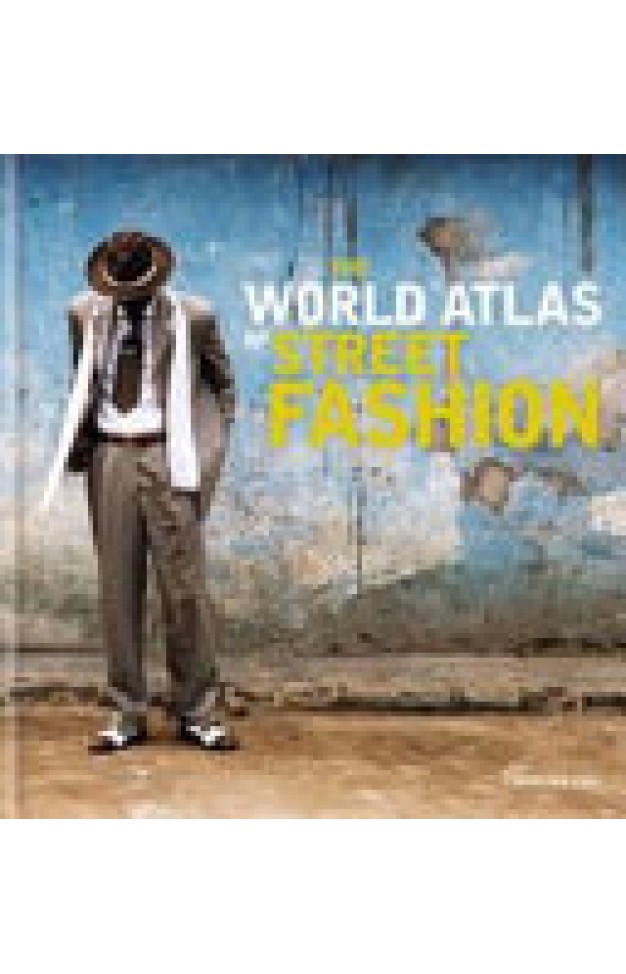 The World Atlas of Street Fashion