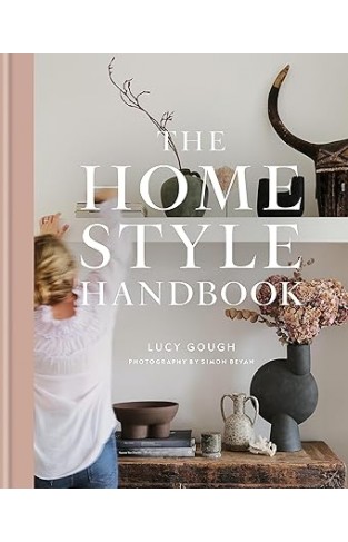 The Home Style Handbook: How to make a home your own