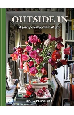 Outside In - A Year of Growing and Displaying