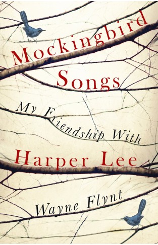 Mockingbird Songs - My Friendship with Harper Lee