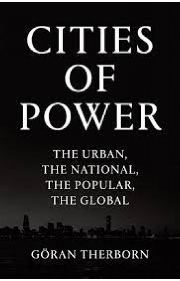 Cities of Power - The Urban, The National, The Popular, The Global
