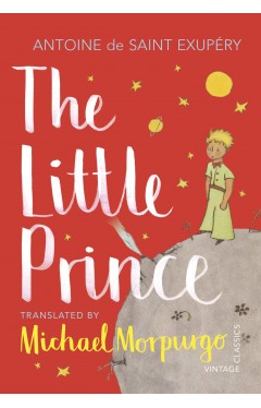 The Little Prince: A new translation by Michael Morpurgo
