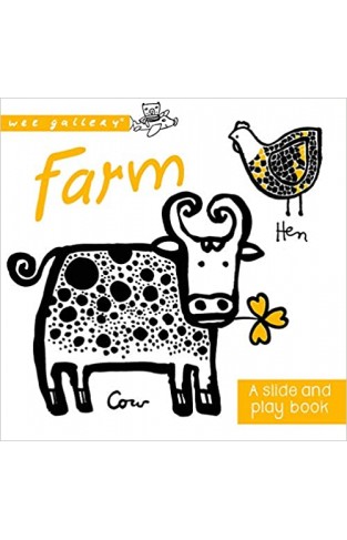 Wee Gallery Board Books: Farm - A Slide and Play Book