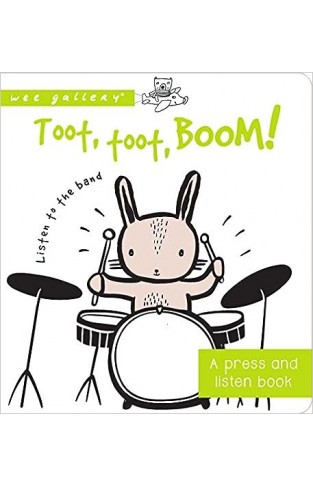 Toot, Toot, Boom! Listen to the Band - A Press and Listen Board Book