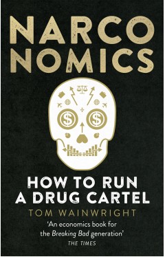 Narconomics: How To Run a Drug Cartel