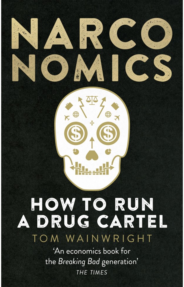 Narconomics: How To Run a Drug Cartel
