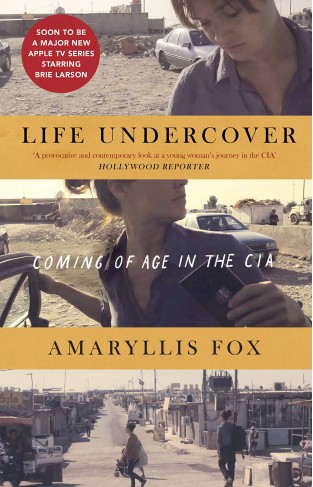 Life Undercover: Coming of Age in the CIA