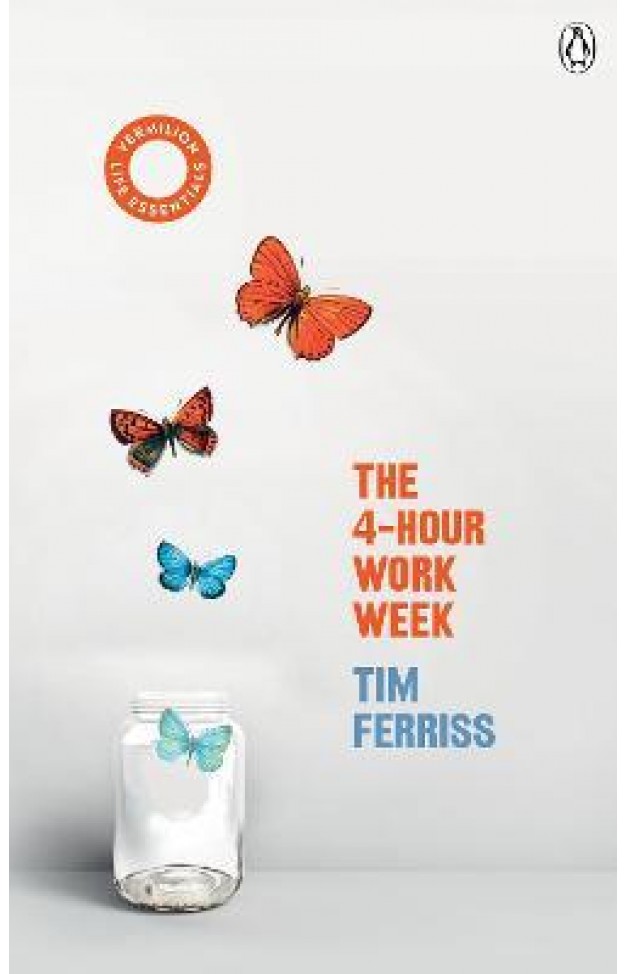 The 4-Hour Work Week - (Vermilion Life Essentials)