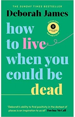 How to Live When You Could Be Dead