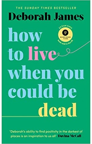 How to Live When You Could Be Dead