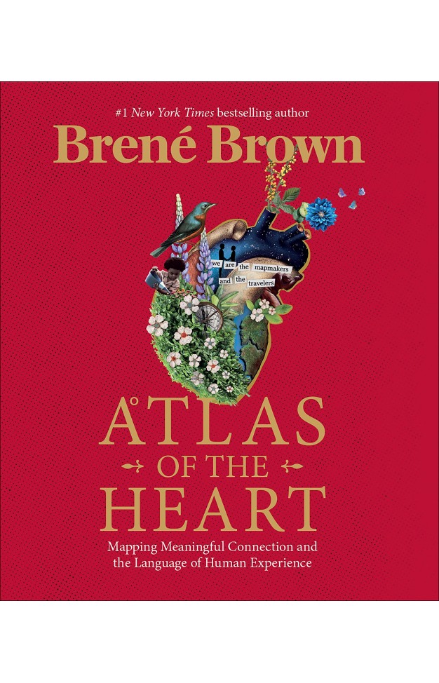 Atlas of the Heart - Mapping Meaningful Connection and the Language of Human Experience