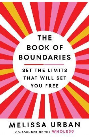 The Book of Boundaries - Set the Limits That Will Set You Free