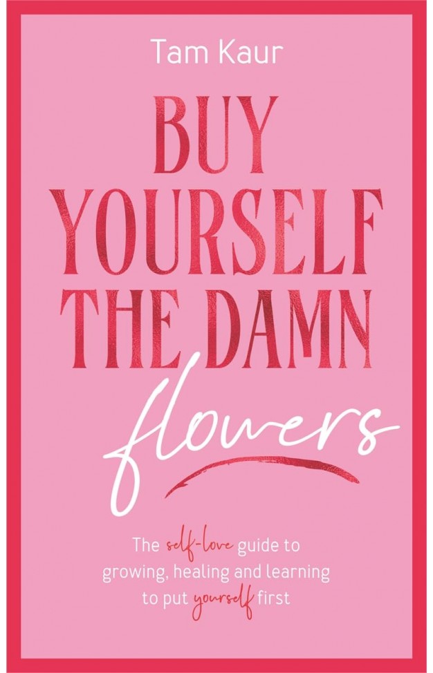 Buy Yourself the Damn Flowers HB