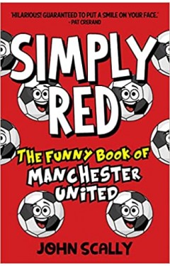 Simply Red: The Funny Book of Manchester United