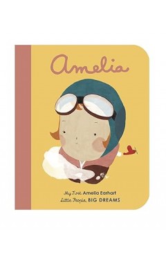 Amelia Earhart - My First Amelia Earhart