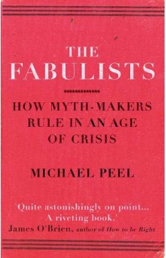 The Fabulists - How Myth-Makers Rule in an Age of Crisis