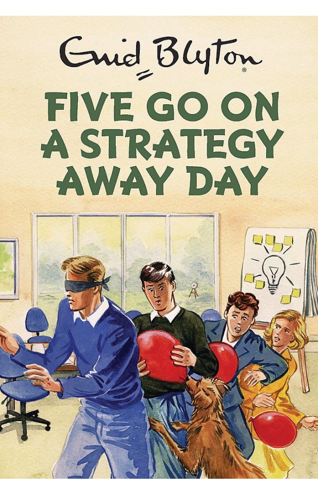 Five Go On A Strategy Away Day