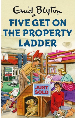 Five Get On the Property Ladder (Enid Blyton for Grown Ups)