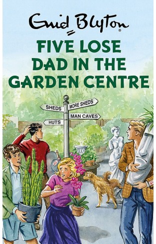 Five Lose Dad in the Garden Centre