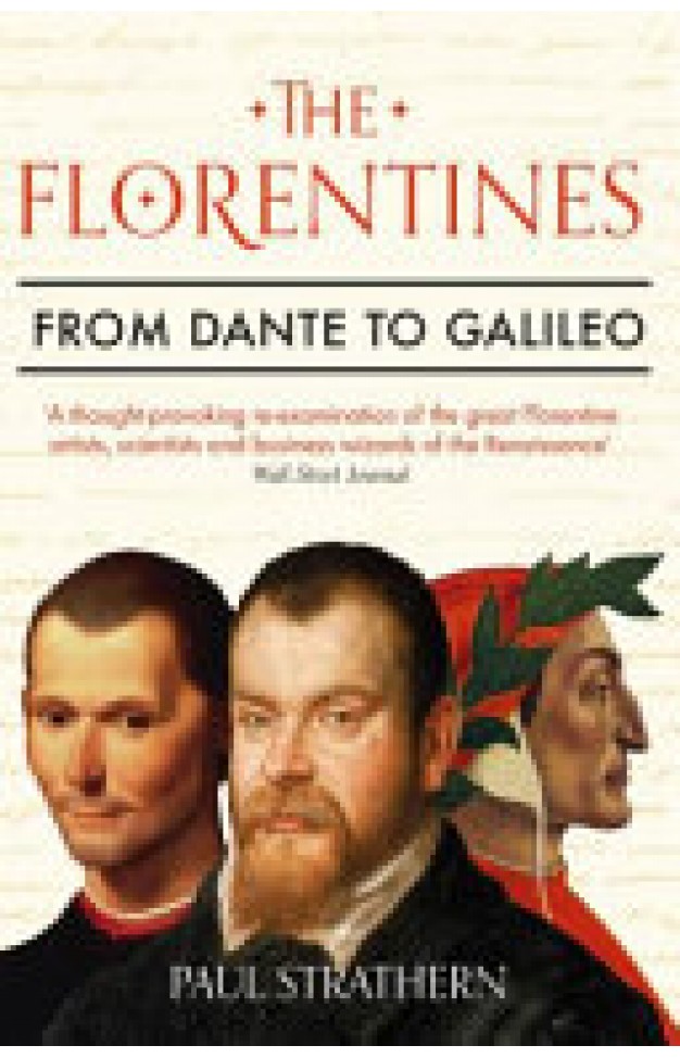 The Florentines - From Dante to Galileo