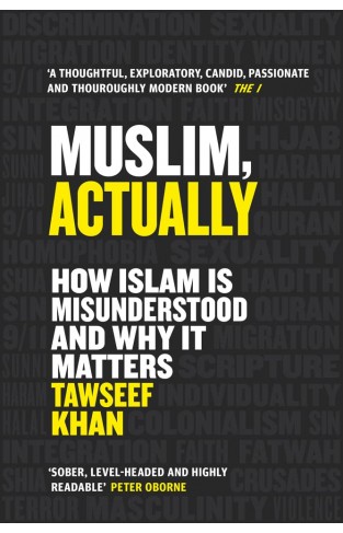 The Muslim, Actually - How Islam Is Misunderstood and Why It Matters