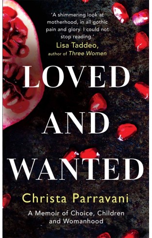 Loved and Wanted - A Memoir of Choice, Children, and Womanhood
