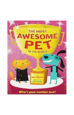 The Most Awesome Pet in the World 