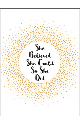 She Believed She Could So She Did: Inspirational Quotes for Women